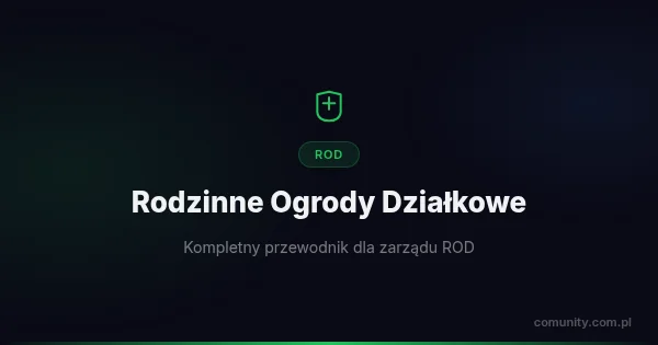 Rodzinne Ogrody Działkowe — kompletny przewodnik dla zarządu ROD 2026 | ComUnity Blog